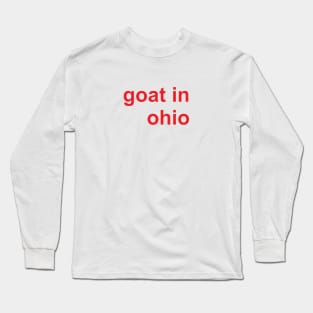 goat in ohio. Long Sleeve T-Shirt